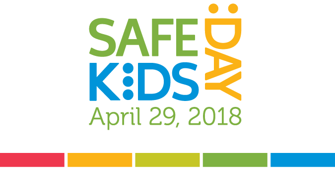 Safe Kids Day April 29, 2018