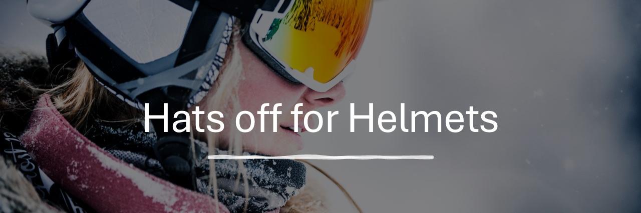 Hats off for Helmets - Lets Go